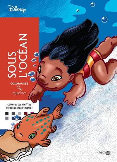COLORIAGES MYSTERES DISNEY - SOUS L'OCEAN