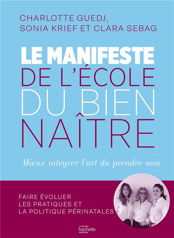 LE MANIFESTE DE L'ECOLE DU BIEN-NAITRE - MIEUX ACCOMPAGNER LES NAISSANCES