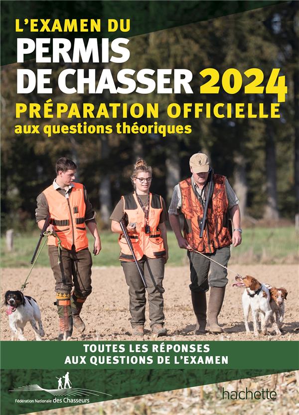 L'EXAMEN DU PERMIS DE CHASSER 2024 - PREPARATION OFFICIELLE AUX QUESTIONS THEORIQUES