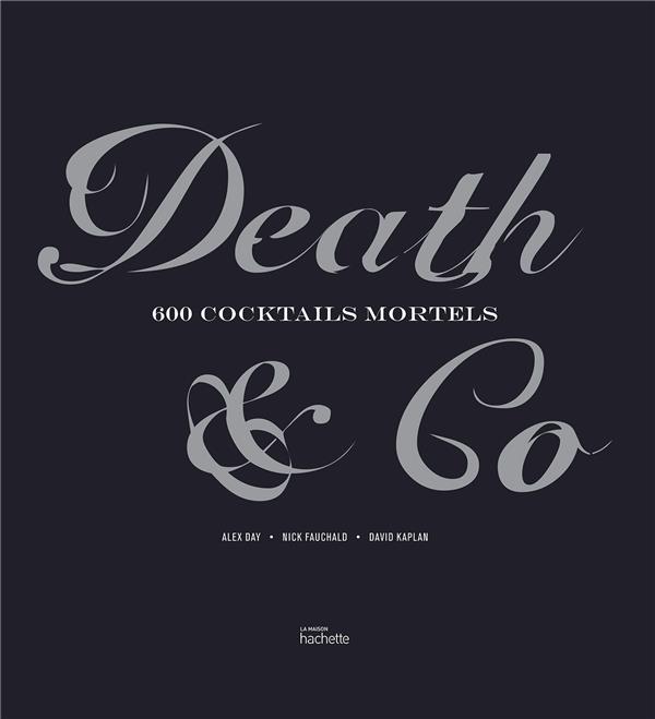 DEATH & CO - 600 COCKTAILS MORTELS