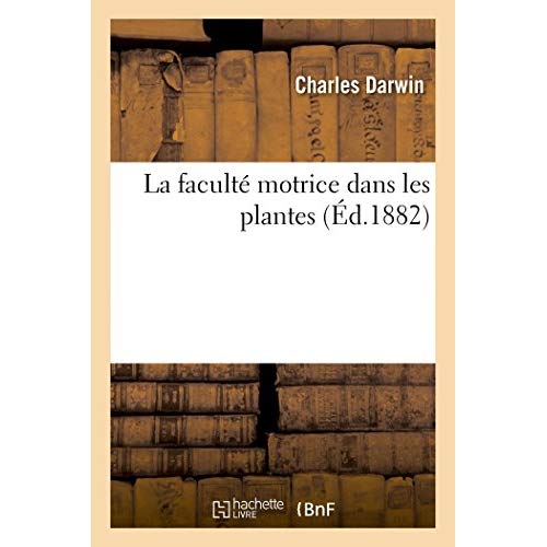 LA FACULTE MOTRICE DANS LES PLANTES