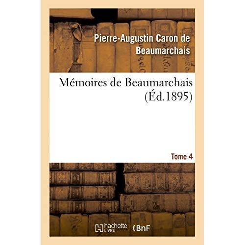 MEMOIRES DE BEAUMARCHAIS TOME 4
