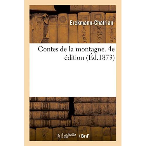 CONTES DE LA MONTAGNE. 4E EDITION