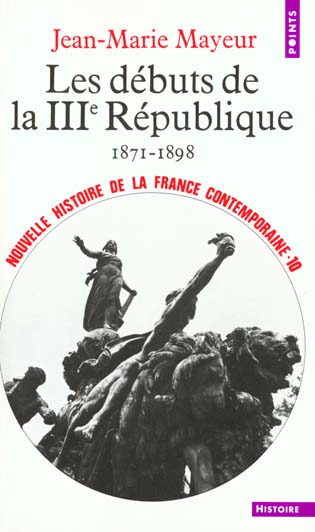 LES DEBUTS DE LA IIIE REPUBLIQUE 1871-1898