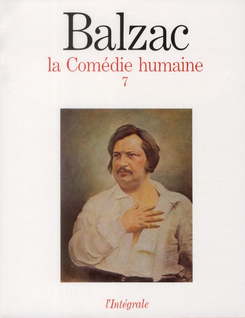 LA COMEDIE HUMAINE, TOME 7. ETUDES PHILOSOPHIQUES (2). ETUDES ANALYTIQUES