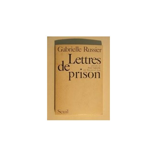 LETTRES DE PRISON. PRECEDE DE: POUR GABRIELLE, PAR RAYMOND JEAN