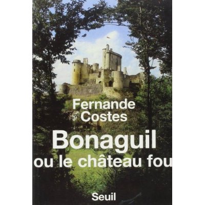 BONAGUIL OU LE CHATEAU FOU