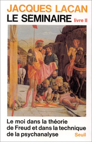 LE SEMINAIRE LIVRE II, TOME 2. LE MOI DANS LA THEORIE DE FREUD ET DANS LA TECHNIQUE DE LA PSYCHANALY