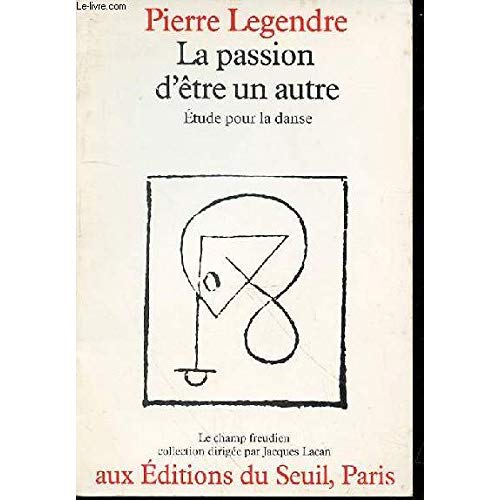 LA PASSION D'ETRE UN AUTRE. ETUDE POUR LA DANSE
