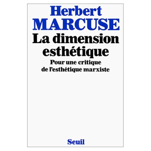 LA DIMENSION ESTHETIQUE. POUR UNE CRITIQUE DE L'ESTHETIQUE MARXISTE