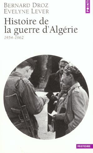 HISTOIRE DE LA GUERRE D'ALGERIE. 1954-1962