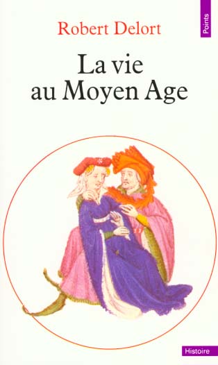 LA VIE AU MOYEN AGE