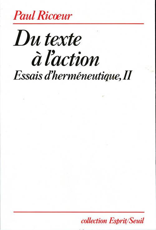 DU TEXTE A L'ACTION. ESSAIS D'HERMENEUTIQUE, T. 2, TOME 2