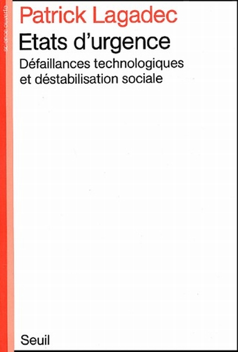 ETATS D'URGENCE. DEFAILLANCES TECHNOLOGIQUES ET DESTABILISATION SOCIALE