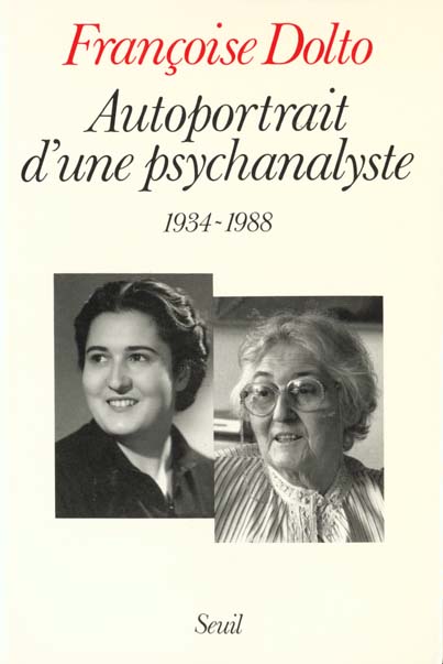 AUTOPORTRAIT D'UNE PSYCHANALYSTE (1934-1988)