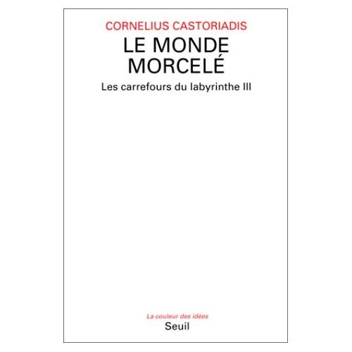 LE MONDE MORCELE, LES CARREFOURS DU LABYRINTHE, TOME 3