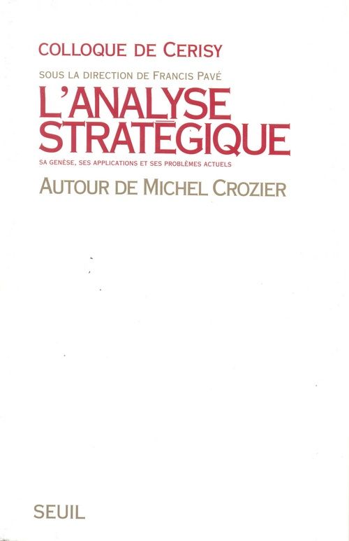 L'ANALYSE STRATEGIQUE. AUTOUR DE MICHEL CROZIER