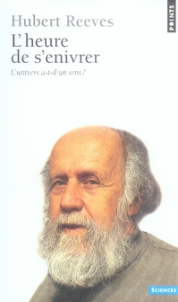 L'HEURE DE S'ENIVRER - L'UNIVERS A-T-IL UN SENS ?