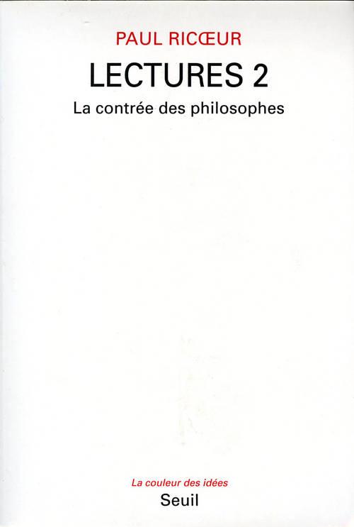 LECTURES, T. 2, TOME 2. LA CONTREE DES PHILOSOPHES