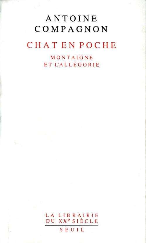 CHAT EN POCHE. MONTAIGNE ET L'ALLEGORIE