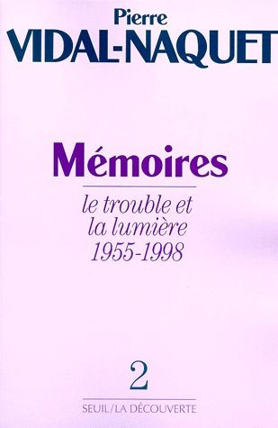 MEMOIRES, TOME 2. LE TROUBLE ET LA LUMIERE (1955-1998)