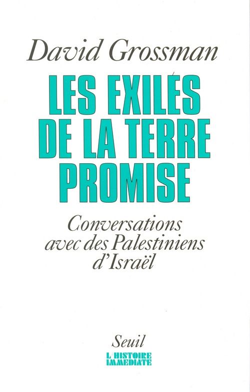 LES EXILES DE LA TERRE PROMISE. CONVERSATIONS AVEC DES PALESTINIENS D'ISRAEL