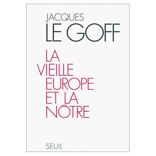 LA VIEILLE EUROPE ET LA NOTRE