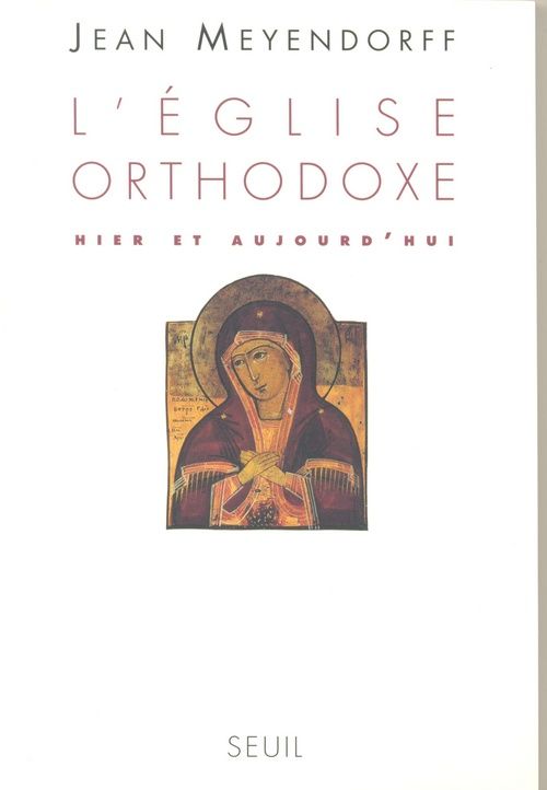 L'EGLISE ORTHODOXE HIER ET AUJOURD'HUI