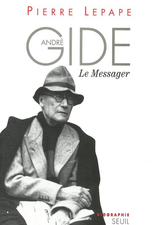 ANDRE GIDE, LE MESSAGER. BIOGRAPHIE