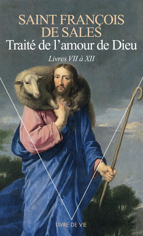 TRAITE DE L'AMOUR DE DIEU, TOME 2. LIVRES VII-XII
