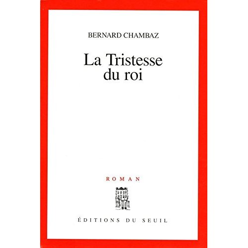 LA TRISTESSE DU ROI