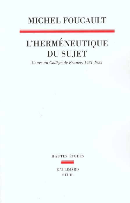 L'HERMENEUTIQUE DU SUJET. COURS AU COLLEGE DE FRANCE (1981-1982)