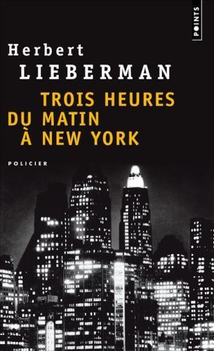TROIS HEURES DU MATIN A NEW YORK
