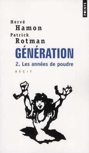GENERATION , TOME 2. LES ANNEES DE POUDRE