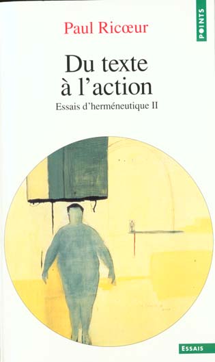 DU TEXTE A L'ACTION, TOME 2. ESSAIS D'HERMENEUTIQUE (II)