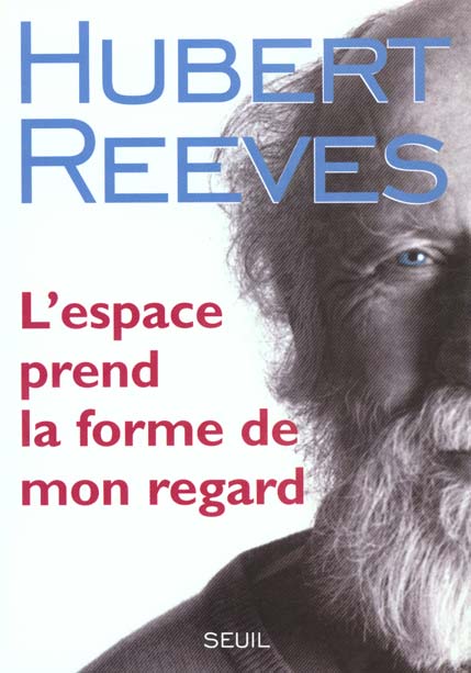 L'ESPACE PREND LA FORME DE MON REGARD