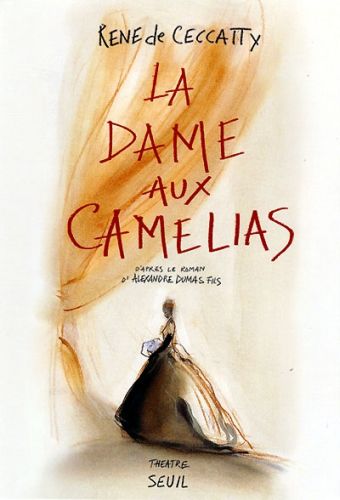 LA DAME AUX CAMELIAS. D'APRES LE ROMAN D'ALEXANDRE DUMAS FILS