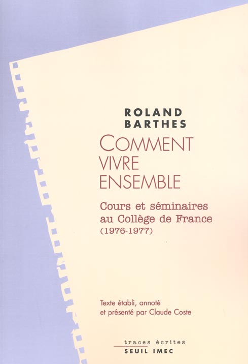 COMMENT VIVRE ENSEMBLE. COURS ET SEMINAIRES AU COLLEGE DE FRANCE (1976-1977)