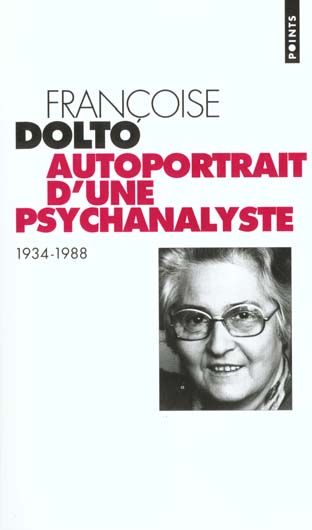 AUTOPORTRAIT D'UNE PSYCHANALYSTE (1934-1988)