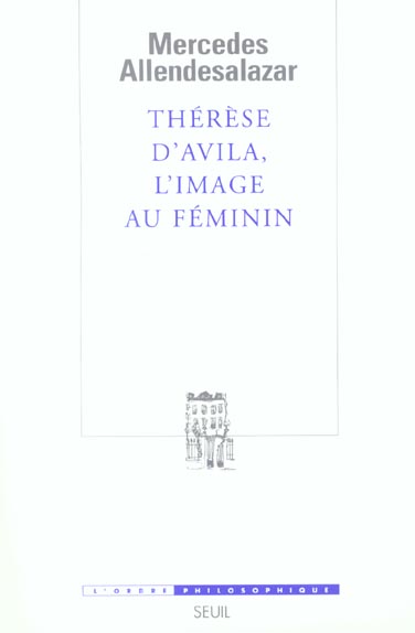 THERESE D'AVILA, L'IMAGE AU FEMININ
