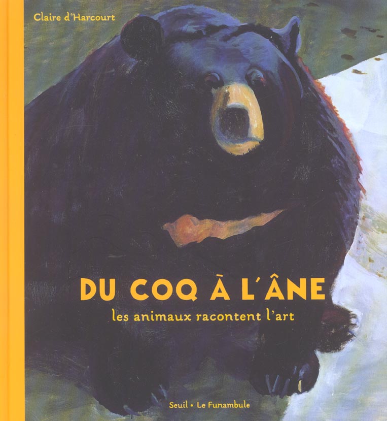 DU COQ A L'ANE. LES ANIMAUX RACONTENT L'ART