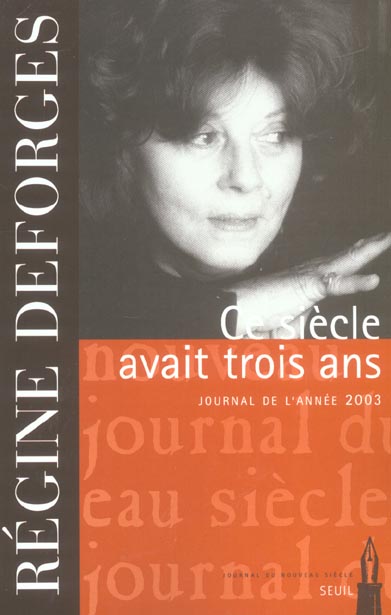 CE SIECLE AVAIT TROIS ANS. JOURNAL (2003)