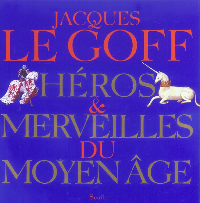 HEROS ET MERVEILLES DU MOYEN AGE