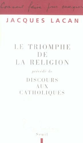 LE TRIOMPHE DE LA RELIGION. PRECEDE DE : DISCOURS AUX CATHOLIQUES