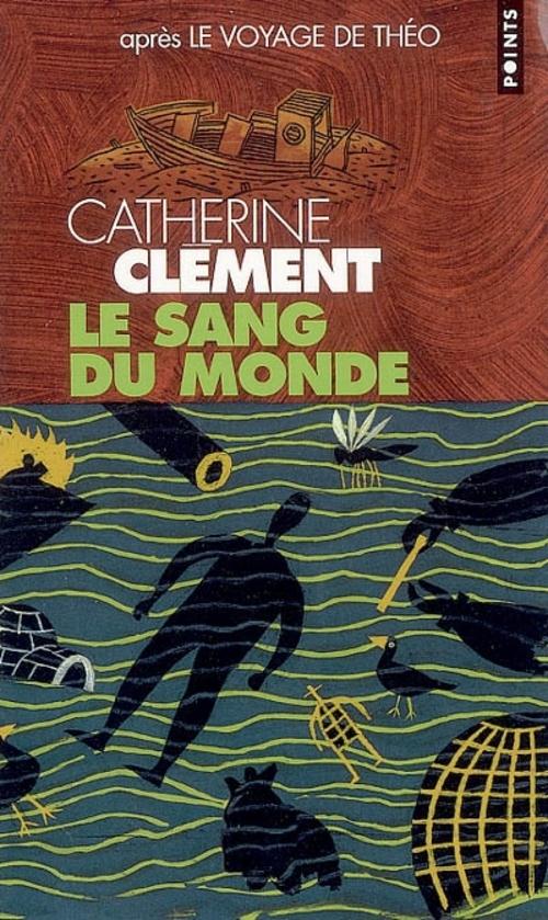 LE SANG DU MONDE - APRES LE VOYAGE DE THEO