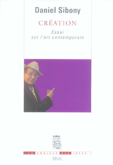 CREATION. ESSAI SUR L'ART CONTEMPORAIN