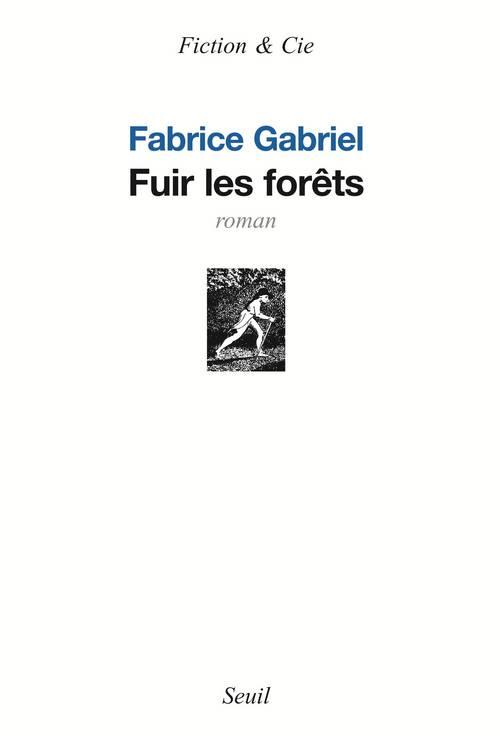 FUIR LES FORETS