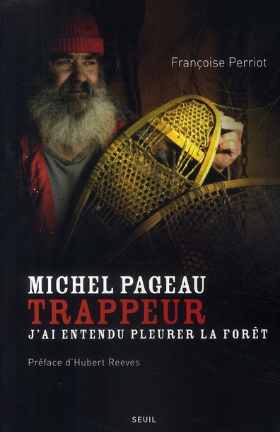MICHEL PAGEAU, TRAPPEUR - J'AI ENTENDU PLEURER LA FORET