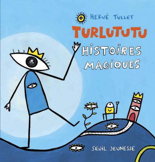 TURLUTUTU, HISTOIRES MAGIQUES