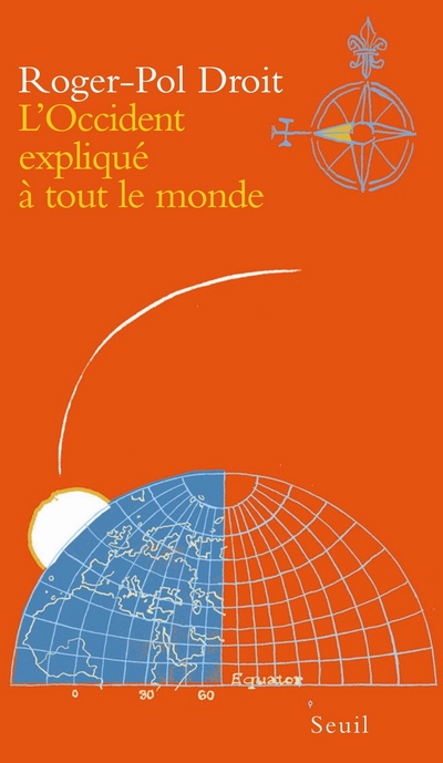 L'OCCIDENT EXPLIQUE A TOUT LE MONDE